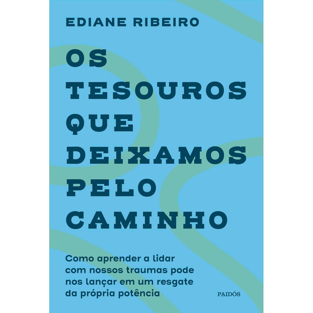 TESOUROS QUE DEIXAMOS PELO CAMINHO, OS - PAIDOS
