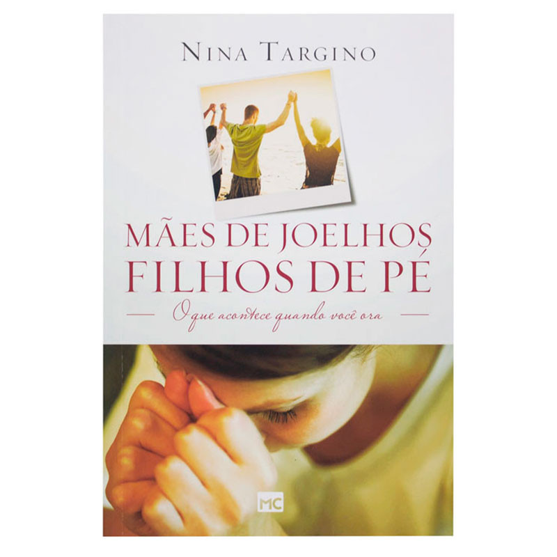 Mães de Joelhos, Filhos de Pé - Nina Targino em Oferta na Shopee
