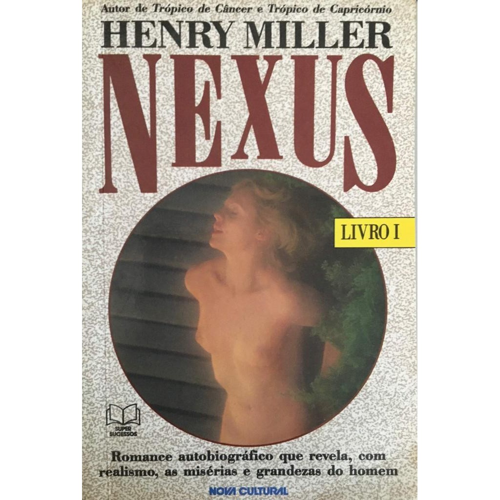 Livro: Nexus Livro I Autor: Henry Miller (Outlet)