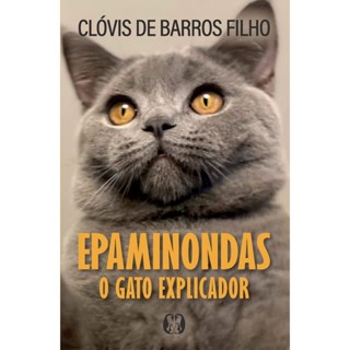 Epaminondas | o Gato Explicador | Clóvis de Barros Filho em Oferta na Shopee