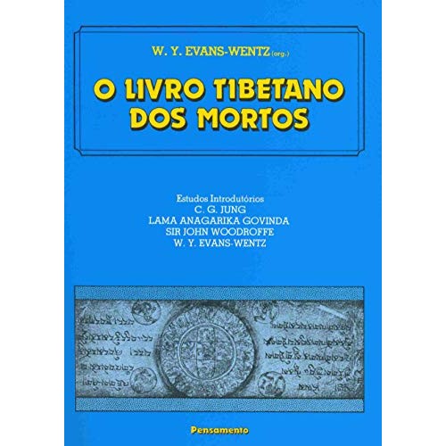 O Livro Tibetano Dos Mortos Ou Experiencias Pos-morte No Plano Do Bardo, Segundo A Versao Do Lama Kazi Dawa-samdup. d...