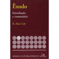 Série Introdução e Comentário | Êxodo | R. Alan Cole