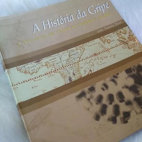 A história da gripe autor João Toniolo Neto