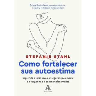 COMO FORTALECER SUA AUTOESTIMA - SEXTANTE em Oferta na Shopee