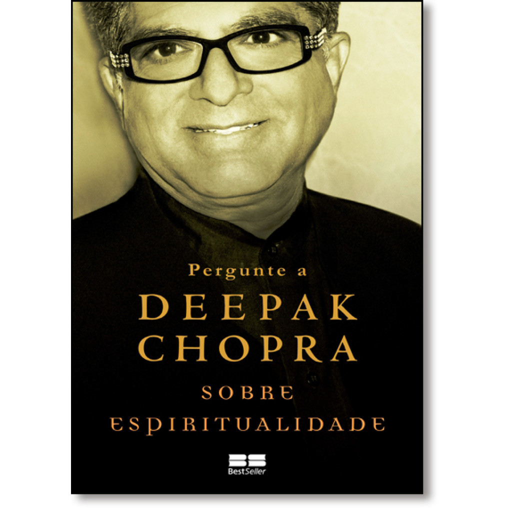 Pergunte a Deepak Chopra sobre espiritualidade