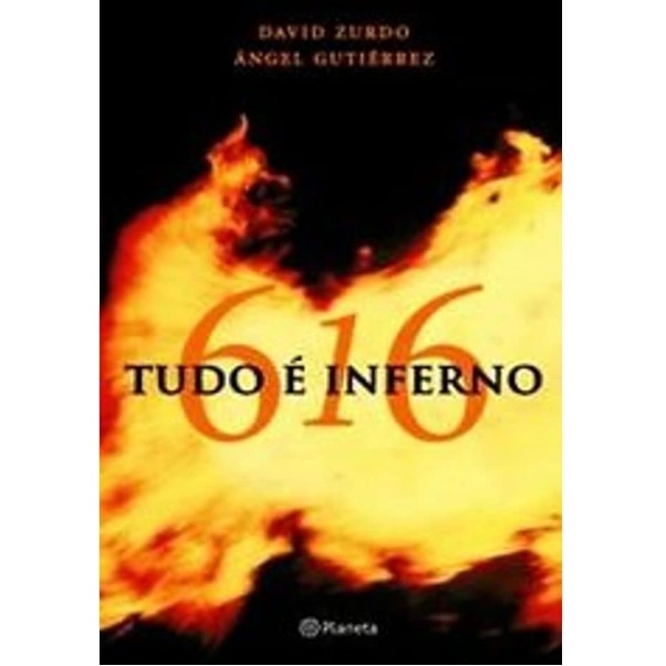 616 - tudo é inferno autor David Zurdo/Angel Gutierrez