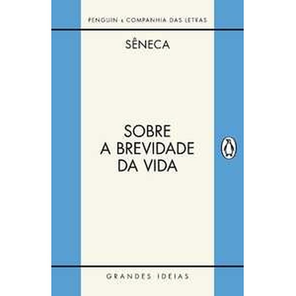 Sobre a brevidade da vida / Sobre a firmeza do sábio Livros Bt