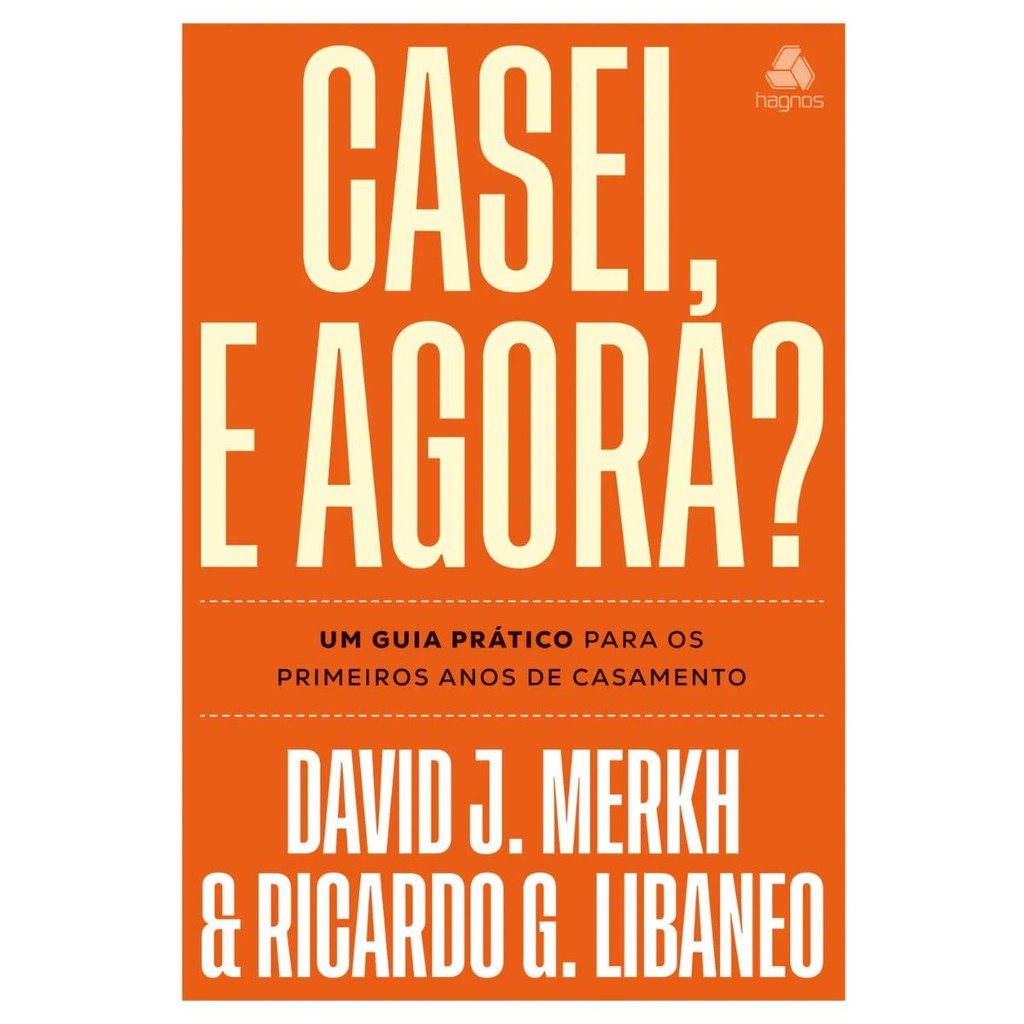 Casei, e agora? | Um guia prática para os primeiros anos de casamento