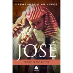José | Príncipe do Egito | Hernandes Dias Lopes