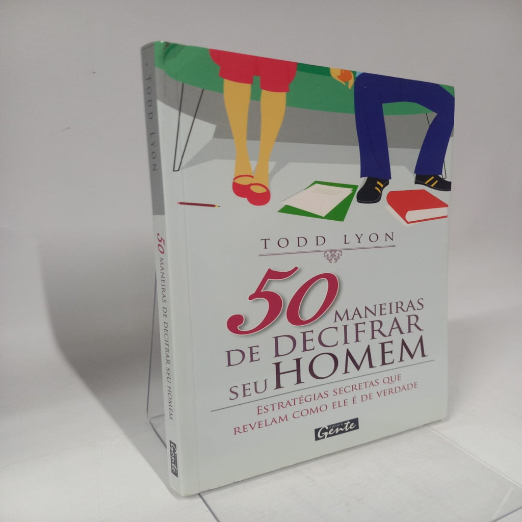 50 MANEIRAS DE DECIFRAR SEU HOMEM autor TODD LYON