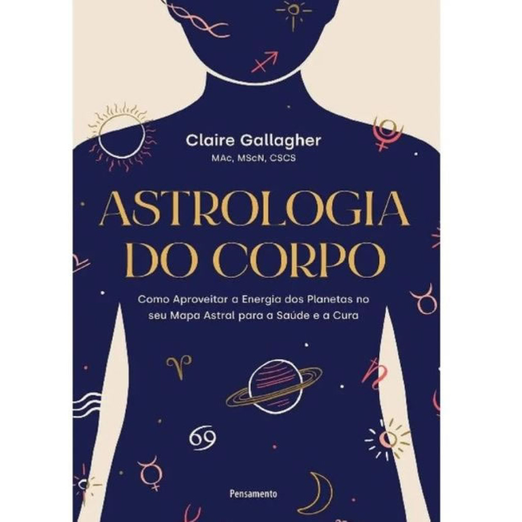 ASTROLOGIA DO CORPO COMO APROVEITAR A ENERGIA DOS PLANETAS NO SEU MAPA ASTRAL PARA A SAÚDE E A CURA em Oferta na Shopee