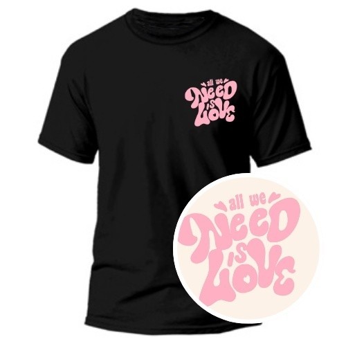 Camiseta Unissex Frase All we need is love -100% Algodão - 137