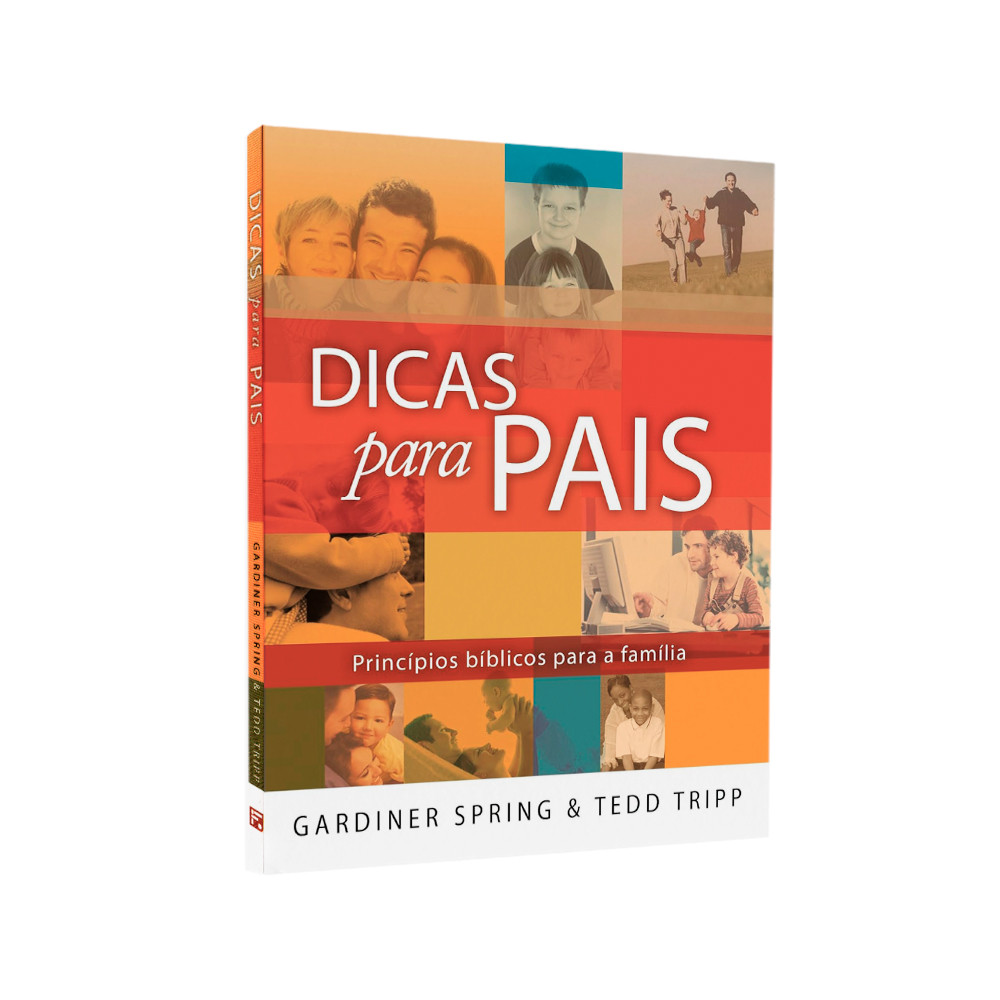 Livro Dicas Para Pais | Gardiner Spring & Tedd Trip