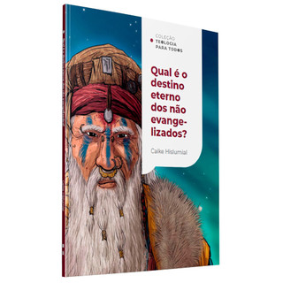 Qual é o Destino Eterno dos Não Evangelizados? | Caike Hislumial em Oferta na Shopee