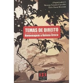 Temas de Direito - Homenagem a Helena Greco de Newton Teixeira Carvalho/ Élcio Nacur Rezende Org. 7236953