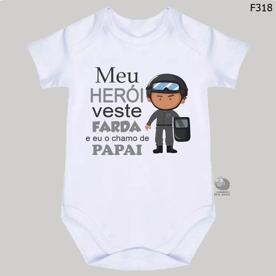 Body Roupa de Bebê Frases Meu Herói Veste Farda e Eu o Chamo De Papai F318