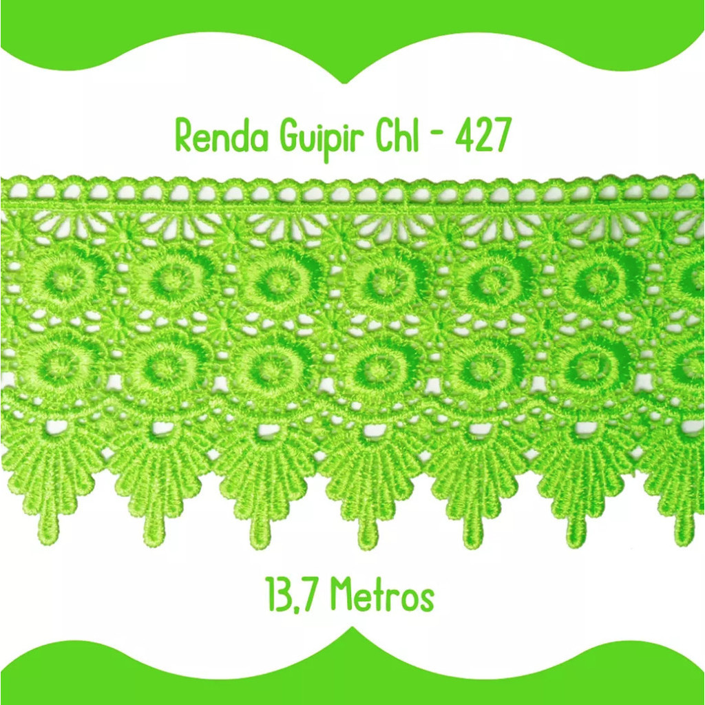 Renda Guipir CHL-427 9.5 Cm -  Rolo C/13.7 Metros Cor:Verde-Neon