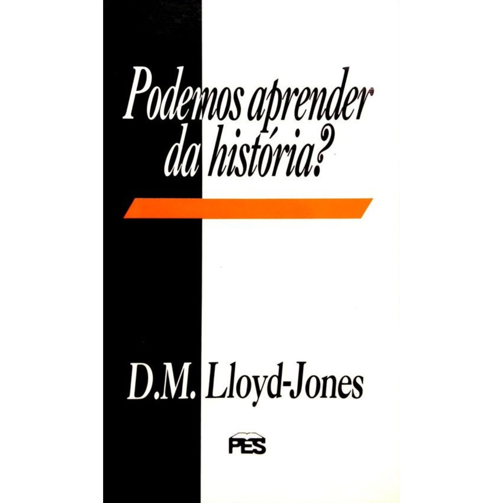 Podemos aprender da história? | Martyn Lloyd Jones