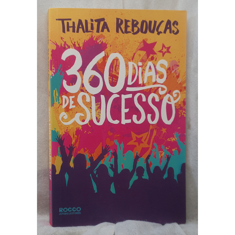 Livro 360 Dias de Sucesso - Thalita Reboucas - Editora Rocco Jovens Leitores