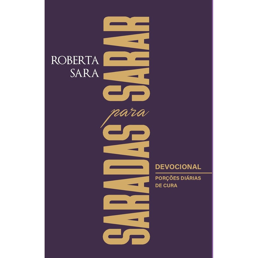 Devocional Saradas Para Sarar | 365 Dias | Roberta Sara em Oferta na Shopee