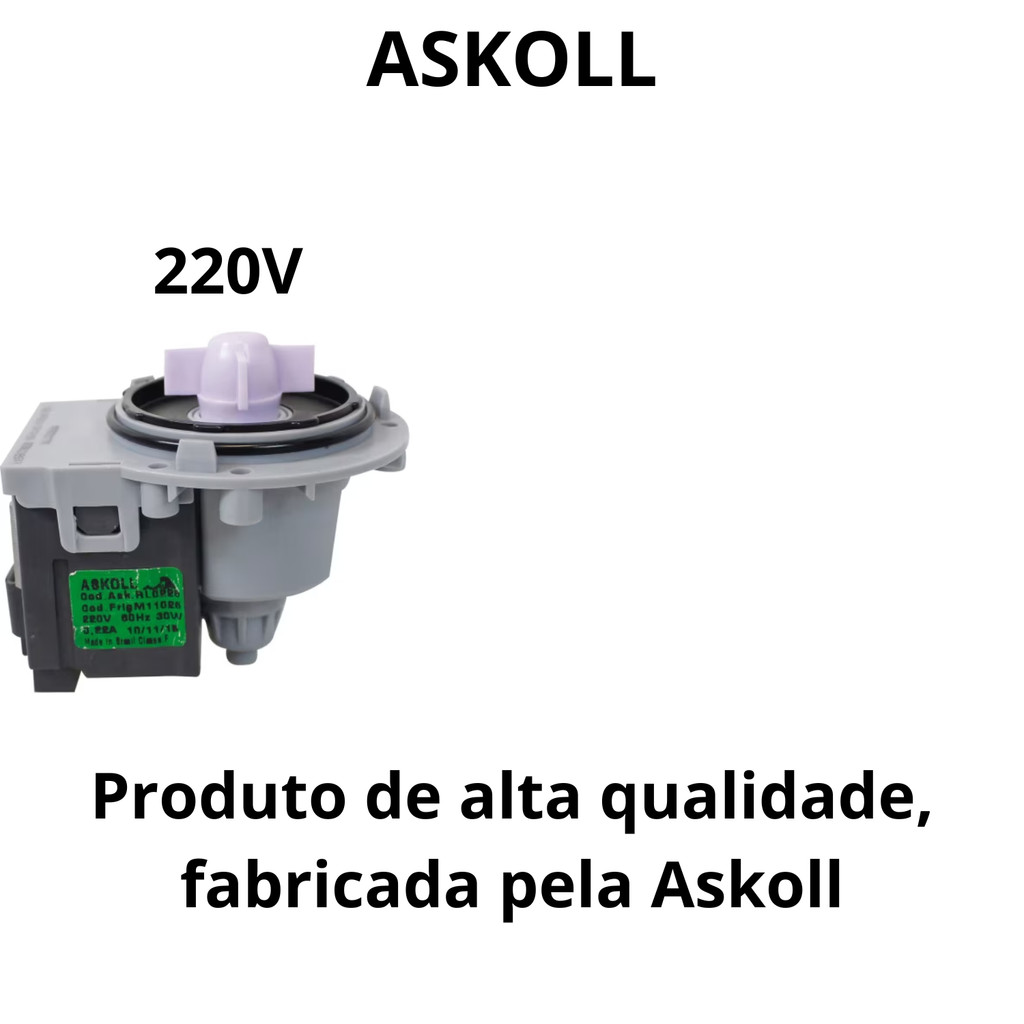BOMBA DE DRENAGEM COMPATÍVEL BRASTEMP ELECTROLUX 220V ASKOLL UNIVERSAL BWK11 BWK12 BWG11 CWL10 LTE12 em Oferta na Shopee