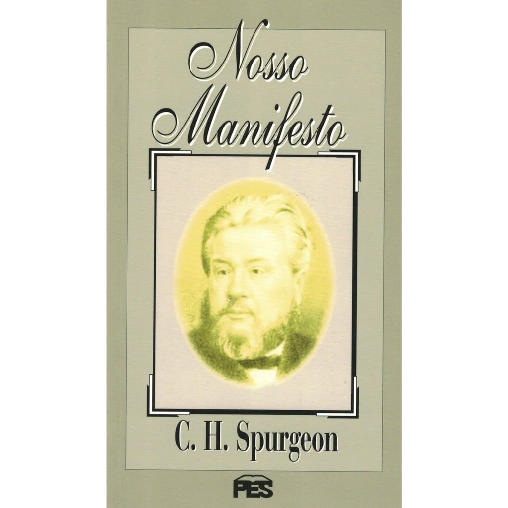 Nosso manifesto | Charles Haddon Spurgeon - Books & Magazines