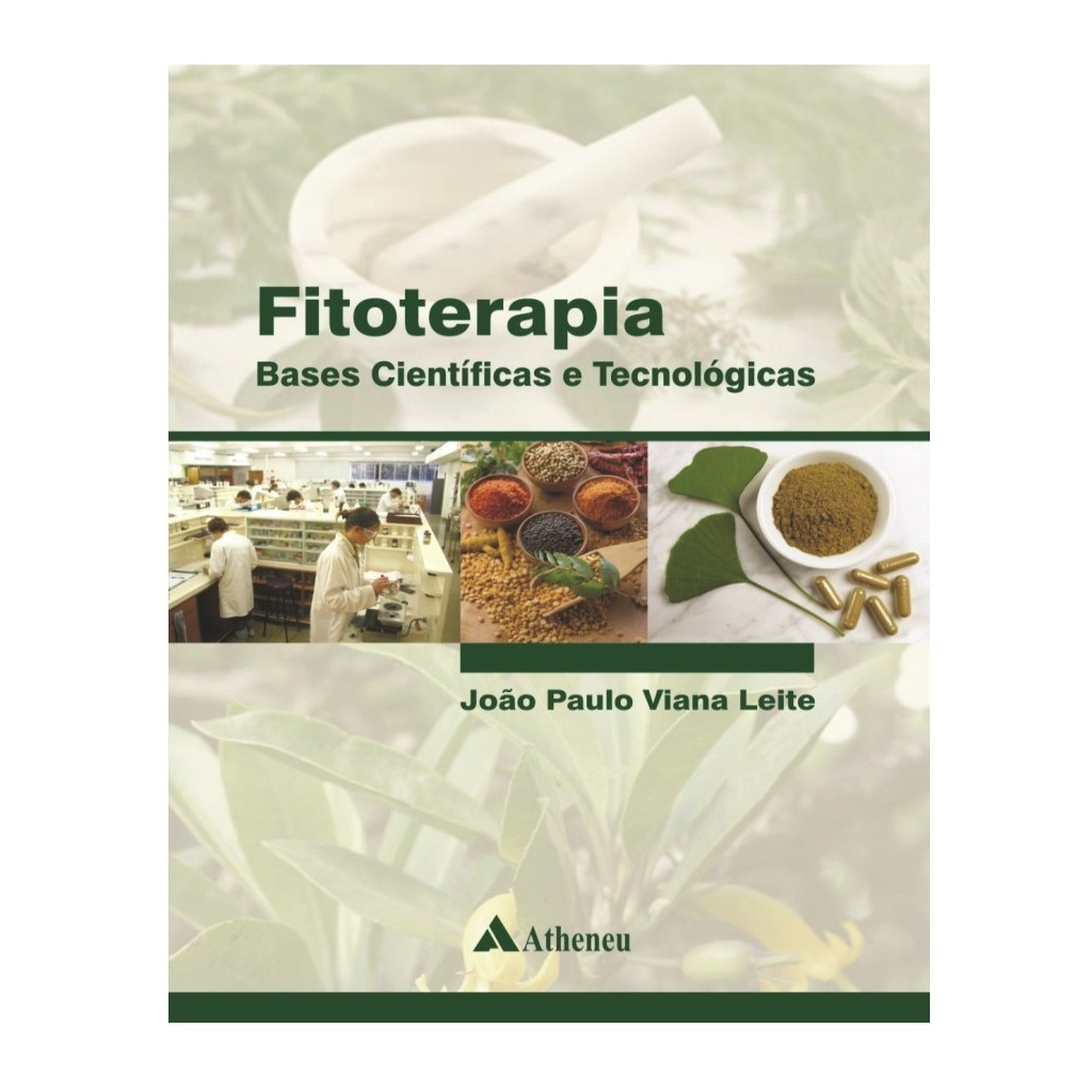 Fitoterapia. Bases Cientificas E Tecnologicas autor João Paulo Viana Leite