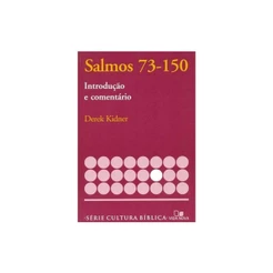 Série Introdução e Comentário | Salmos 73-150 | Derek Kidner