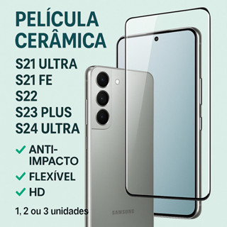 Película Cerâmica Samsung S21 Ultra S21 FE S22 S23 S24 Plus Ultra - Flexível Anti-impacto HD 9H em Oferta na Shopee