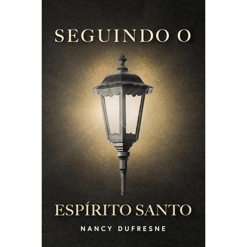 Seguindo o Espírito Santo | Nancy Dufresne