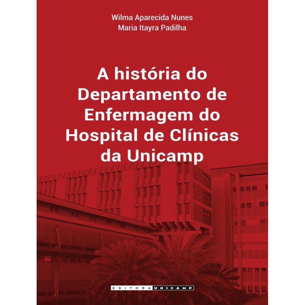 Livro - A Historia Do Departamento De Enfermagem Do Hospital De Cl