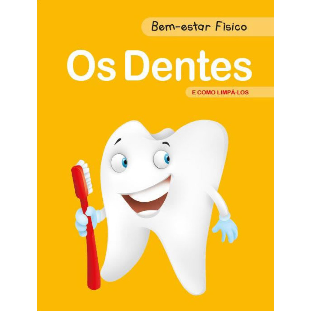 BEM ESTAR FÍSICO   OS DENTES