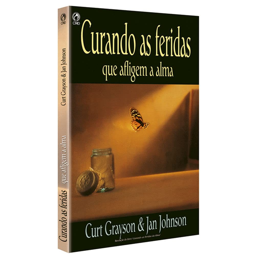 Curando as Feridas que Afligem a Alma | Curt Grayson