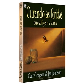 Curando as Feridas que Afligem a Alma |  Curt Grayson em Oferta na Shopee