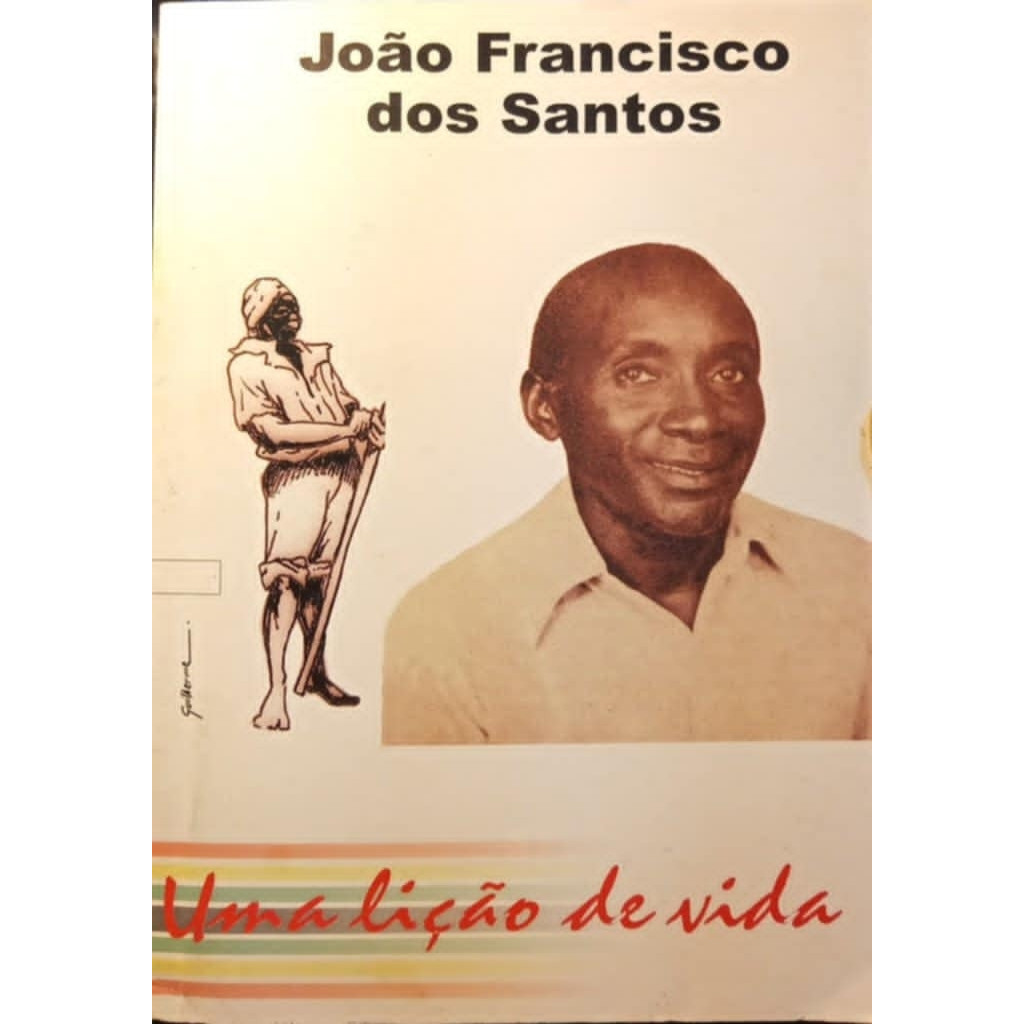 Joao Francisco dos Santos - Uma Lição de Vida autor Manoel Santos Neto