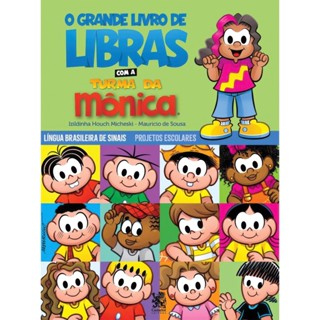 Livro O Grande Livro de LIBRAS com a Turma da Mônica - Mauricio de Sousa | Camelot Editora em Oferta na Shopee