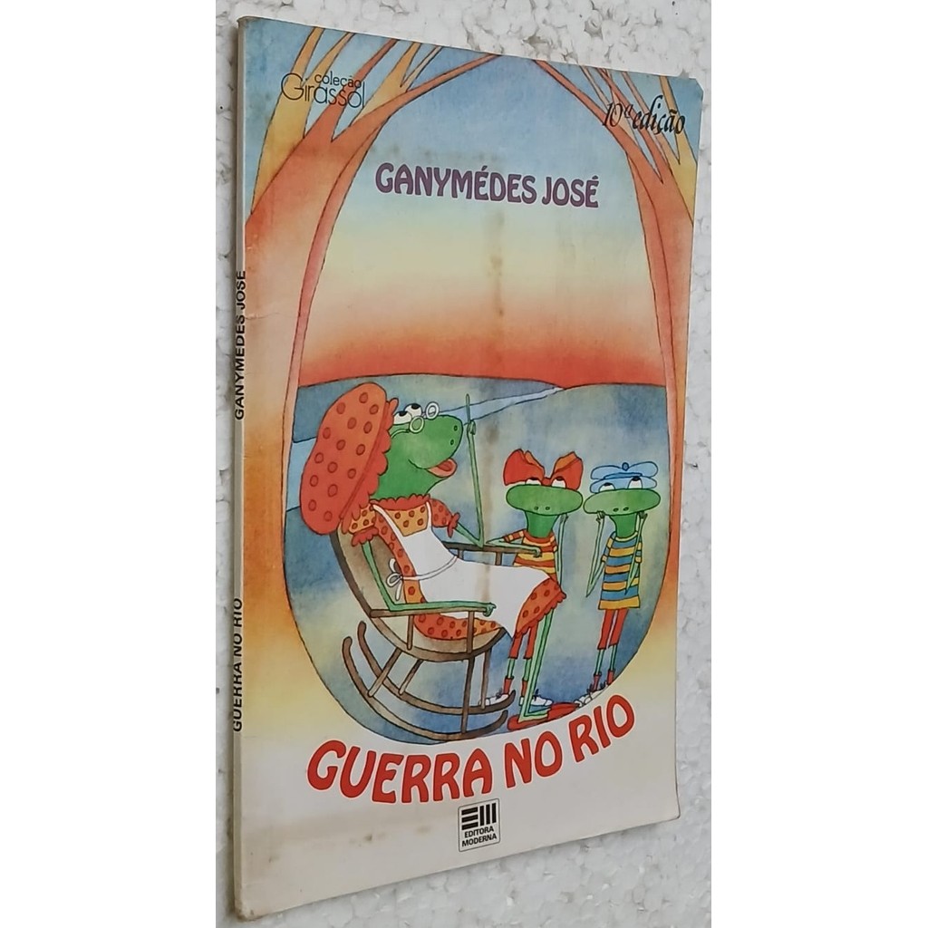 Guerra no Rio - coleção girassol 10ª edição. de Ganymédes José 7480912