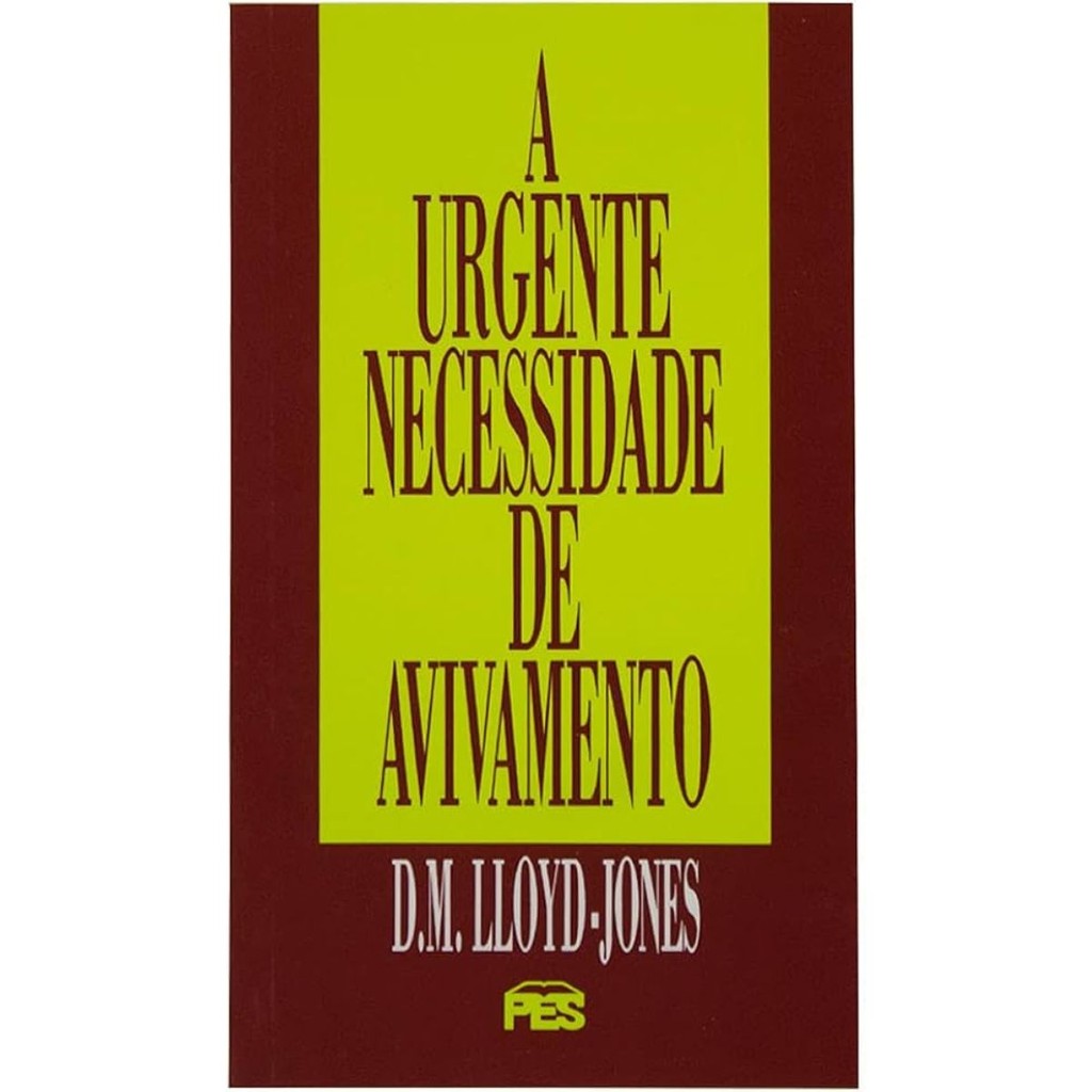 A Urgente necessidade de avivamento | D. M. Lloyd Jones em Oferta na Shopee