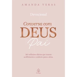 Livro Devocional Conversa com Deus Pai: 365 reflexões diárias que trazem acol