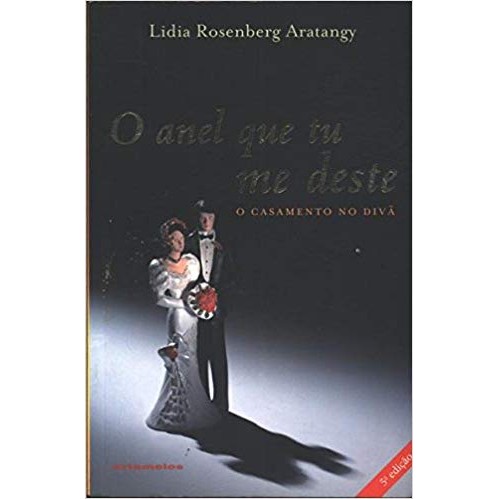 O Anel que Tu Me Deste autor Lidia Rosemberg Aratangy