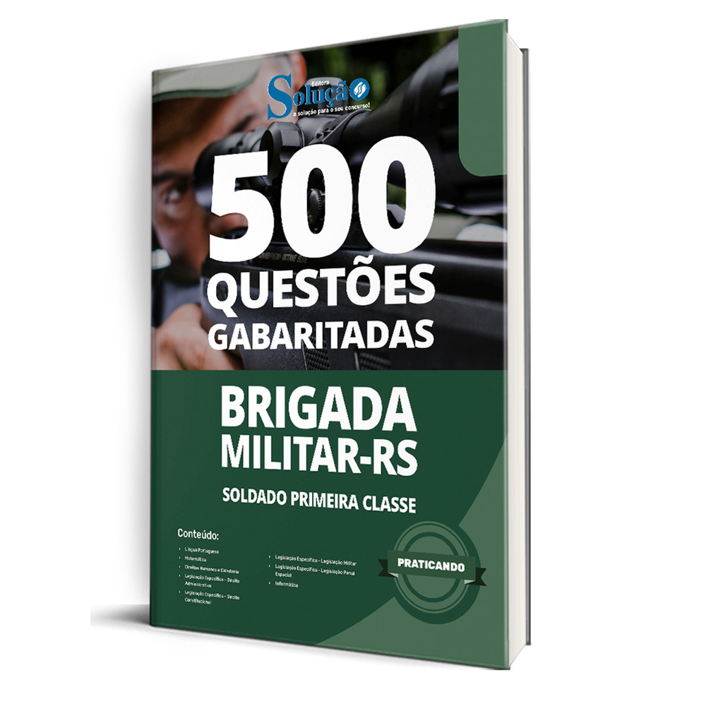 Caderno de Questões Brigada Militar RS - Soldado Primeira Classe - 500 Questões Gabaritadas