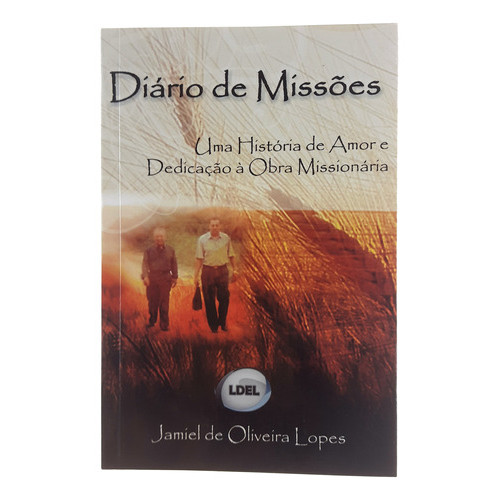 Livro Diário De Missões - Jamiel De Oliveira Lopes 2008