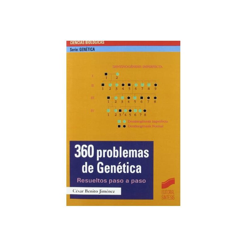 360 Problemas de Genética: Resueltos Paso a Paso de César Benito Jiménez