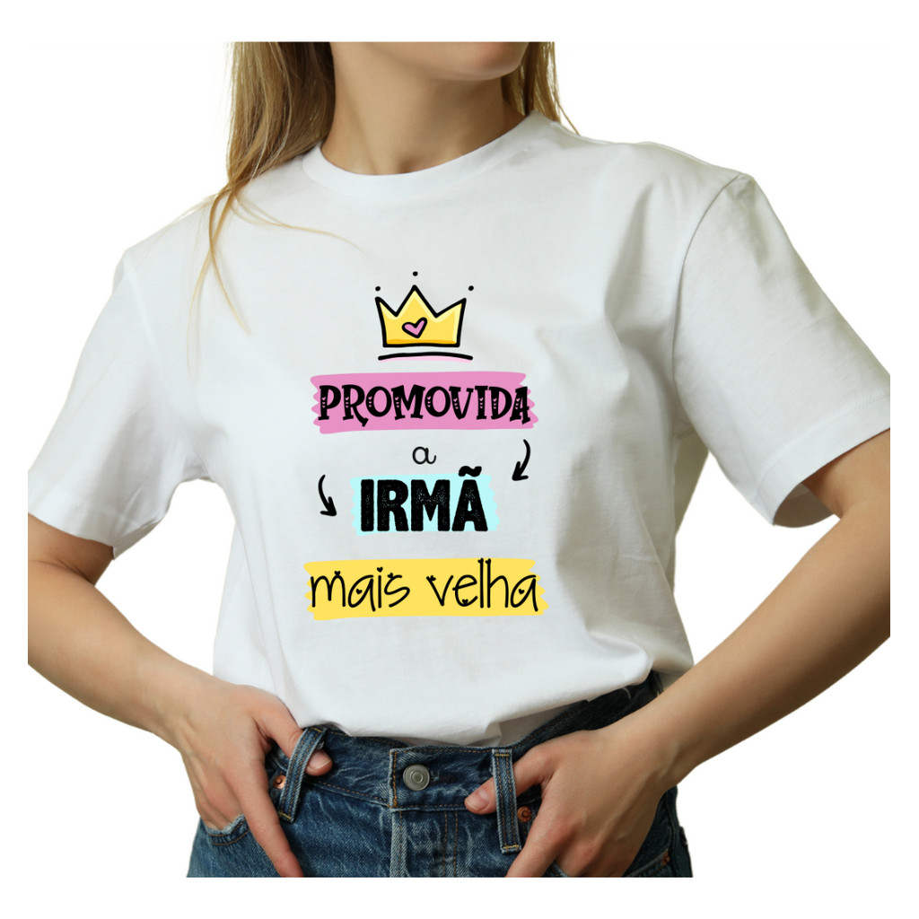 Camiseta adulto/infantil Estampado Promovida A Irmã Mais Velha, camisa super confortável