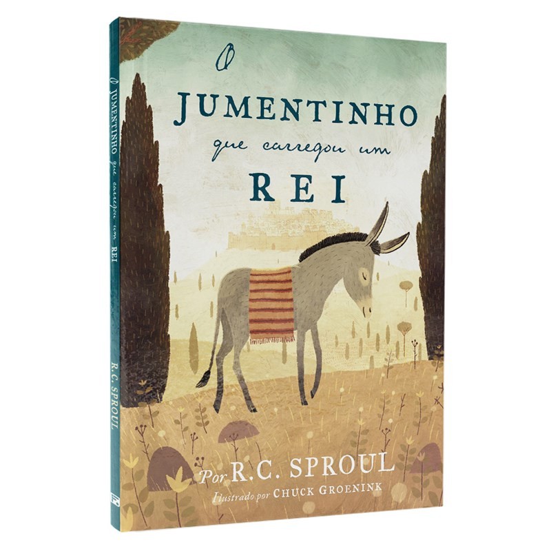 Livro O Jumentinho que Carregou um Rei | R. C. Sproul