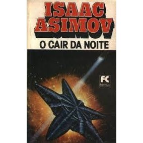 O Cair da Noite de Isaac Asimov 7236550