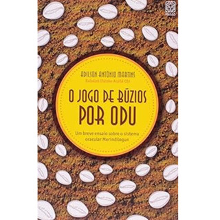 O jogo de búzios por Odu, Autor  Adilson Martins 