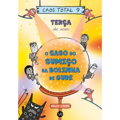 CAOS TOTAL 9 TERÇA DE NOVO O CASO DO SUMIÇO DA BOLINHA DE GUDE
