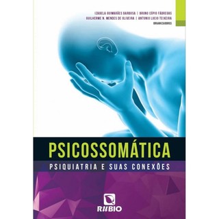 Livro: Psicossomática - Psiquiatria e Suas Conexões Autor: Izabela Barbosa  (Novo, Lacrado)