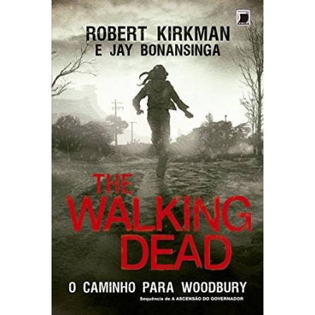 The walking dead - O caminho para Woodbury autor Robert Kirkman